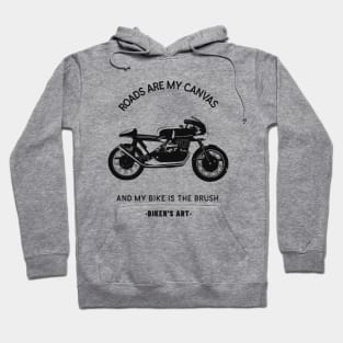 Roads are my canvas, and my bike is the brush-bikers quotes Hoodie